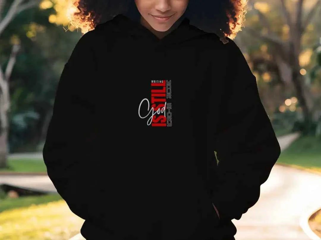 God Still Writing Your Story Hoodie - Christian Faith Sweatshirt