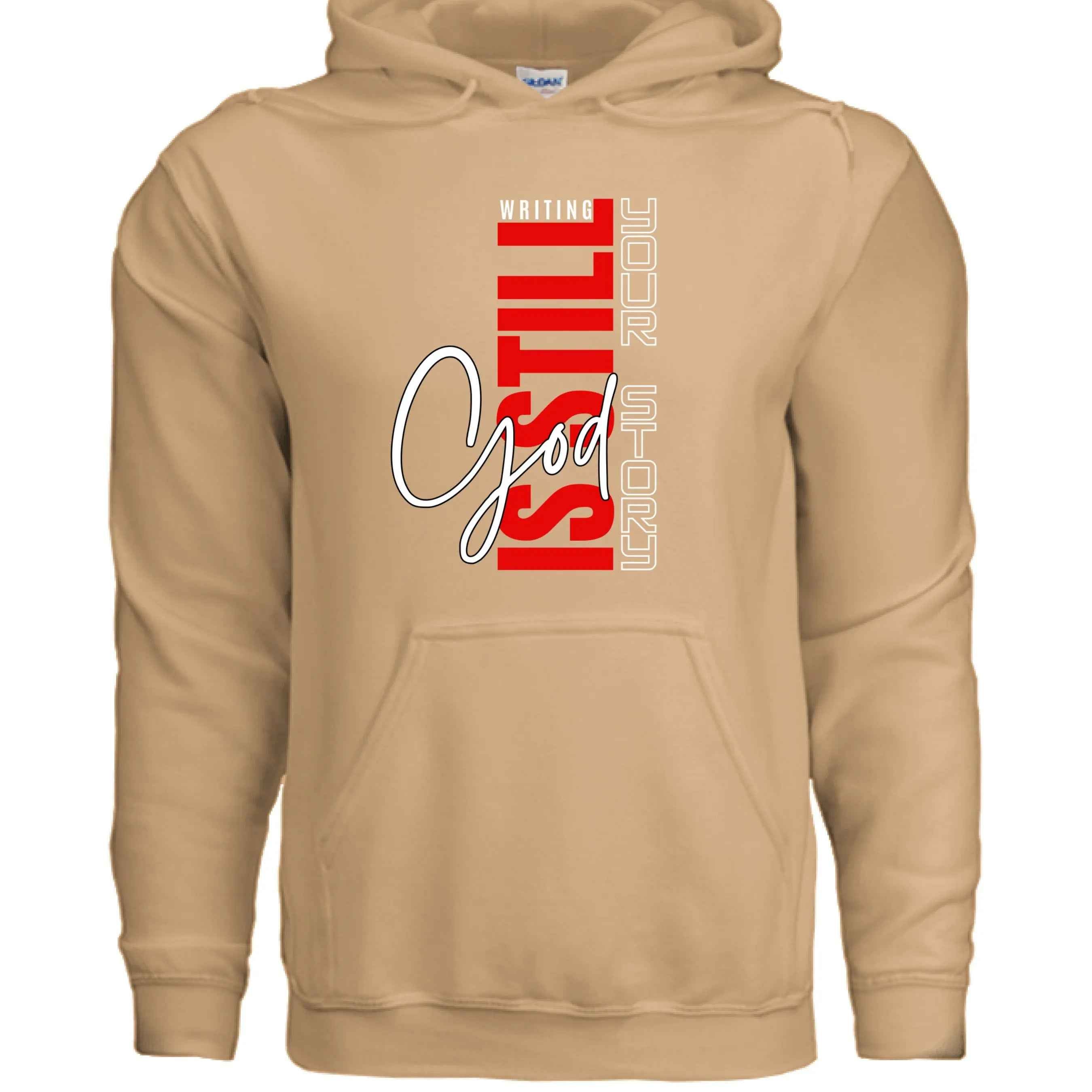 God Still Writing Your Story Hoodie - Christian Faith Sweatshirt