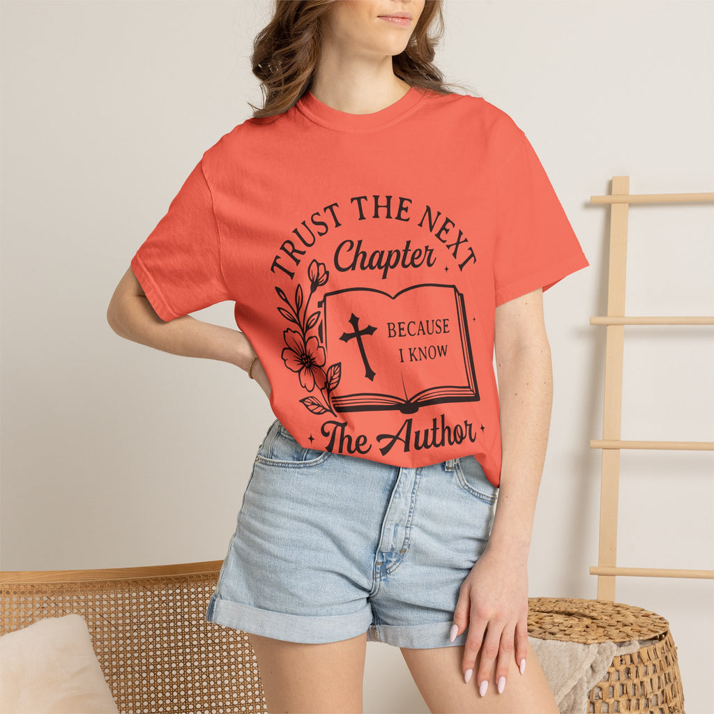 Trust the Next Chapter T-Shirt — "I Trust the Next Chapter Because I Know The Author" Christian Faith Tee