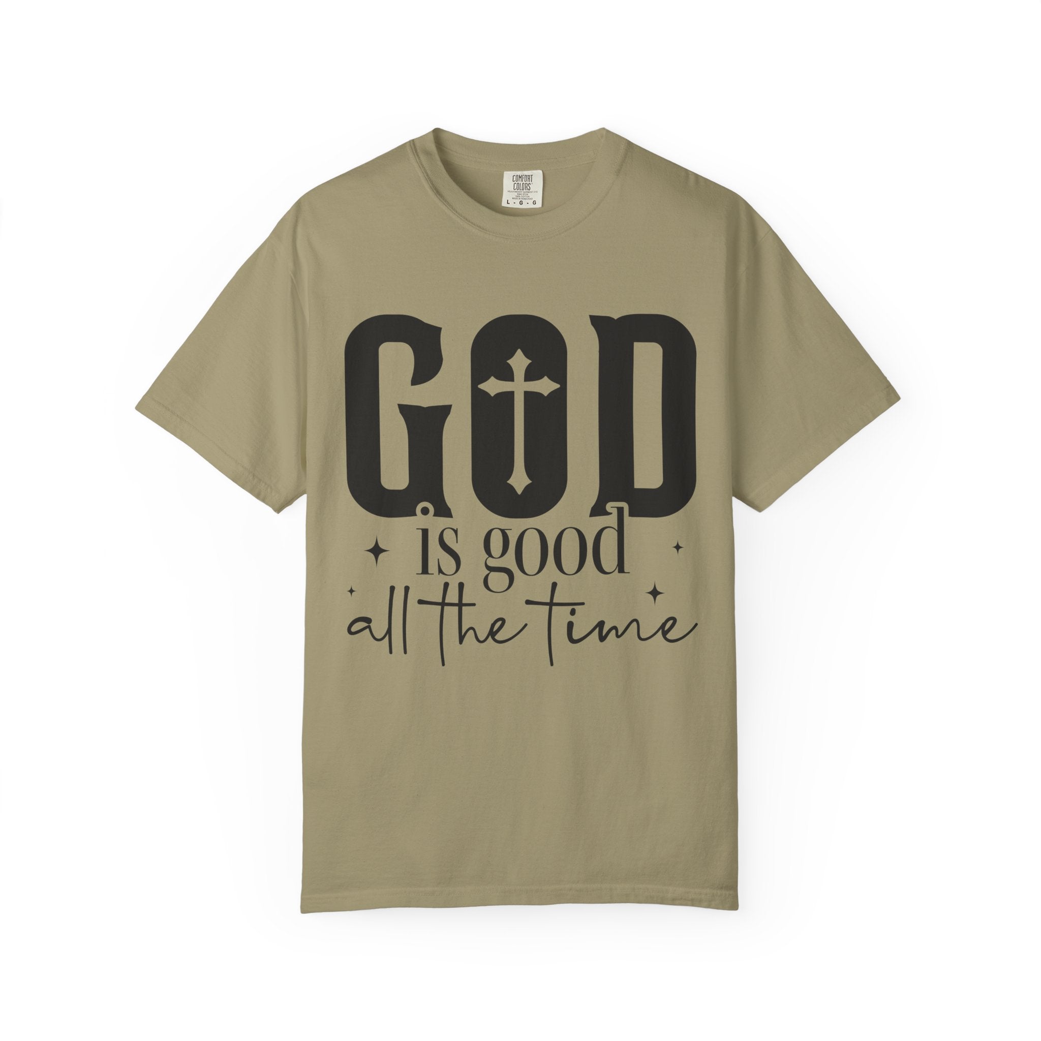God Is Good All The Time T-Shirt