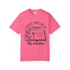 Trust the Next Chapter T-Shirt — "I Trust the Next Chapter Because I Know The Author" Christian Faith Tee