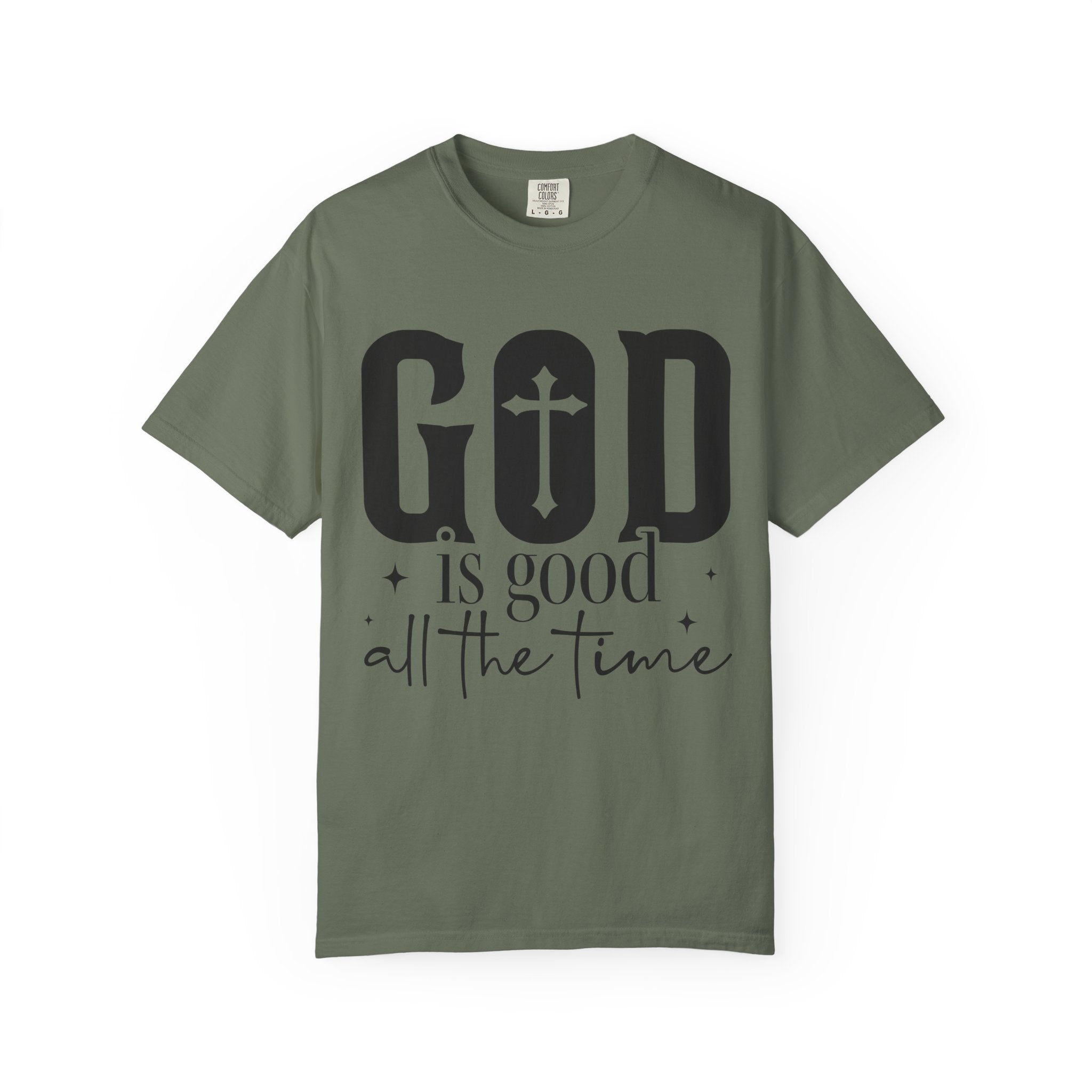 God Is Good All The Time T-Shirt