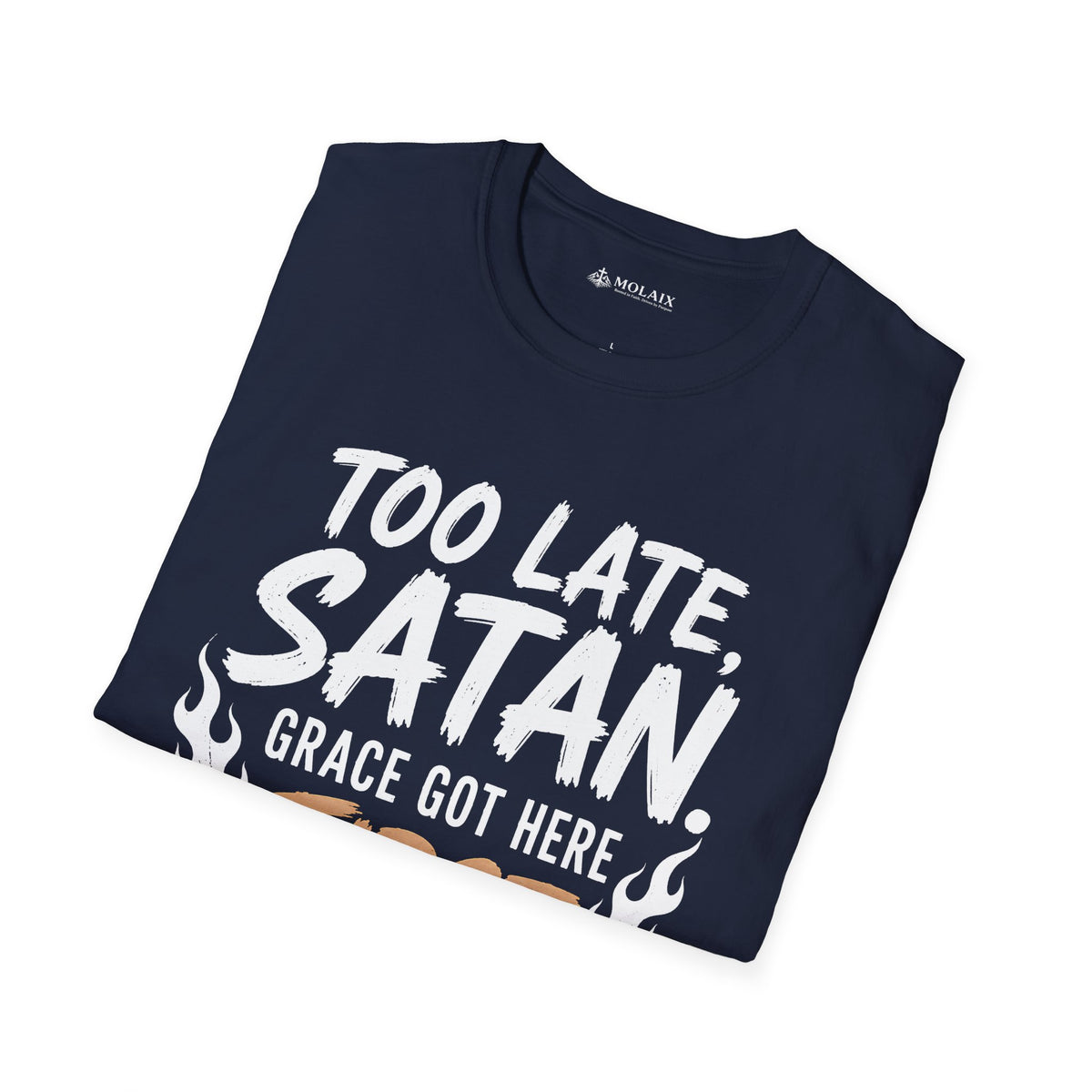 Too Late Satan T‑Shirt — "Grace Got Here First" Christian Faith Graphic Tee
