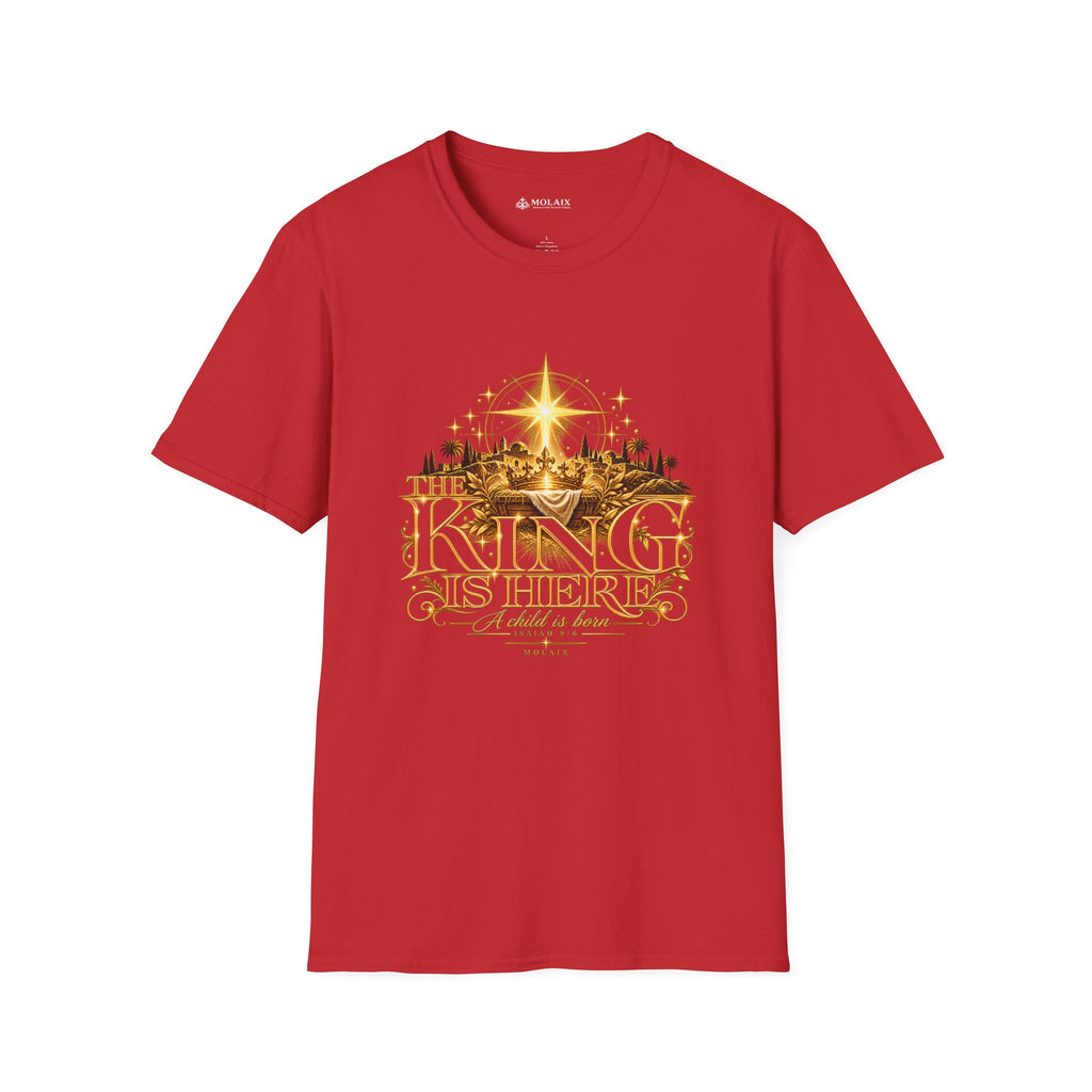 The King Is Here Christian Faith T-Shirt