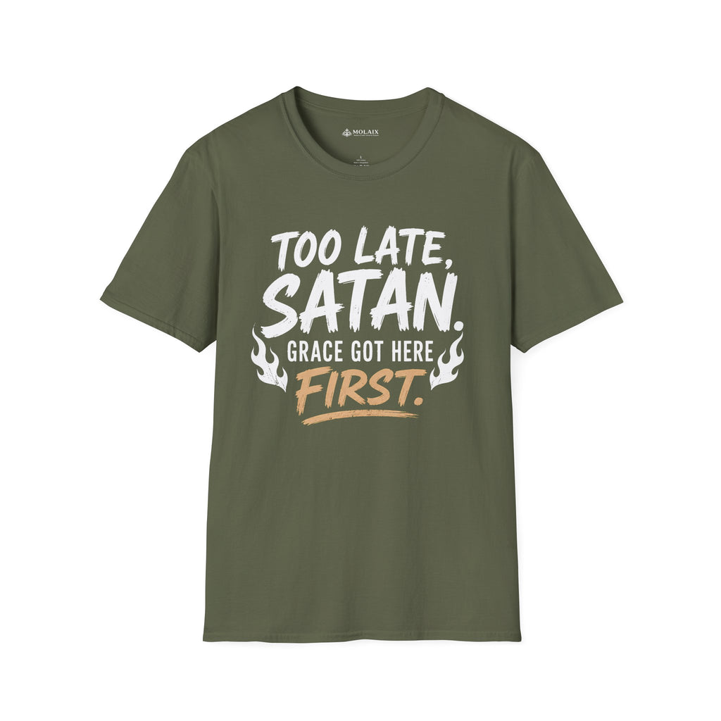 Too Late Satan T‑Shirt — "Grace Got Here First" Christian Faith Graphic Tee