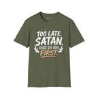 Too Late Satan T‑Shirt — "Grace Got Here First" Christian Faith Graphic Tee