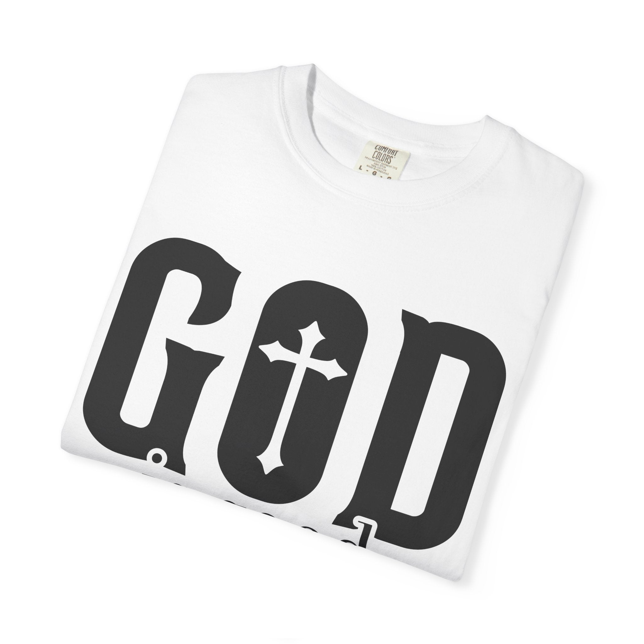 God Is Good All The Time T-Shirt
