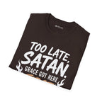 Too Late Satan T‑Shirt — "Grace Got Here First" Christian Faith Graphic Tee