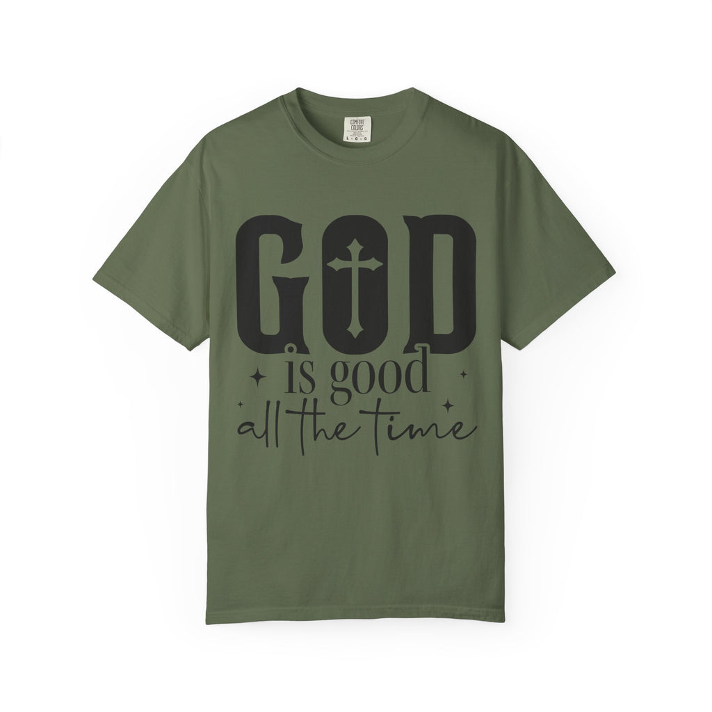 God Is Good All The Time T-Shirt