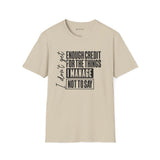 Enough Credit for the Things I Imagine T-Shirt