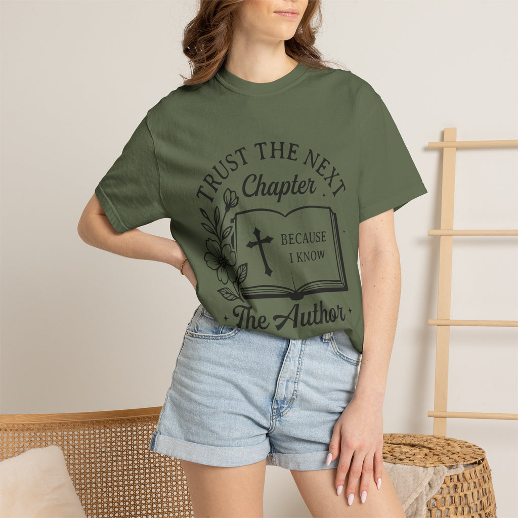 Trust the Next Chapter T-Shirt — "I Trust the Next Chapter Because I Know The Author" Christian Faith Tee