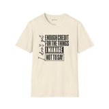 Enough Credit for the Things I Imagine T-Shirt