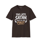 Too Late Satan T‑Shirt — "Grace Got Here First" Christian Faith Graphic Tee