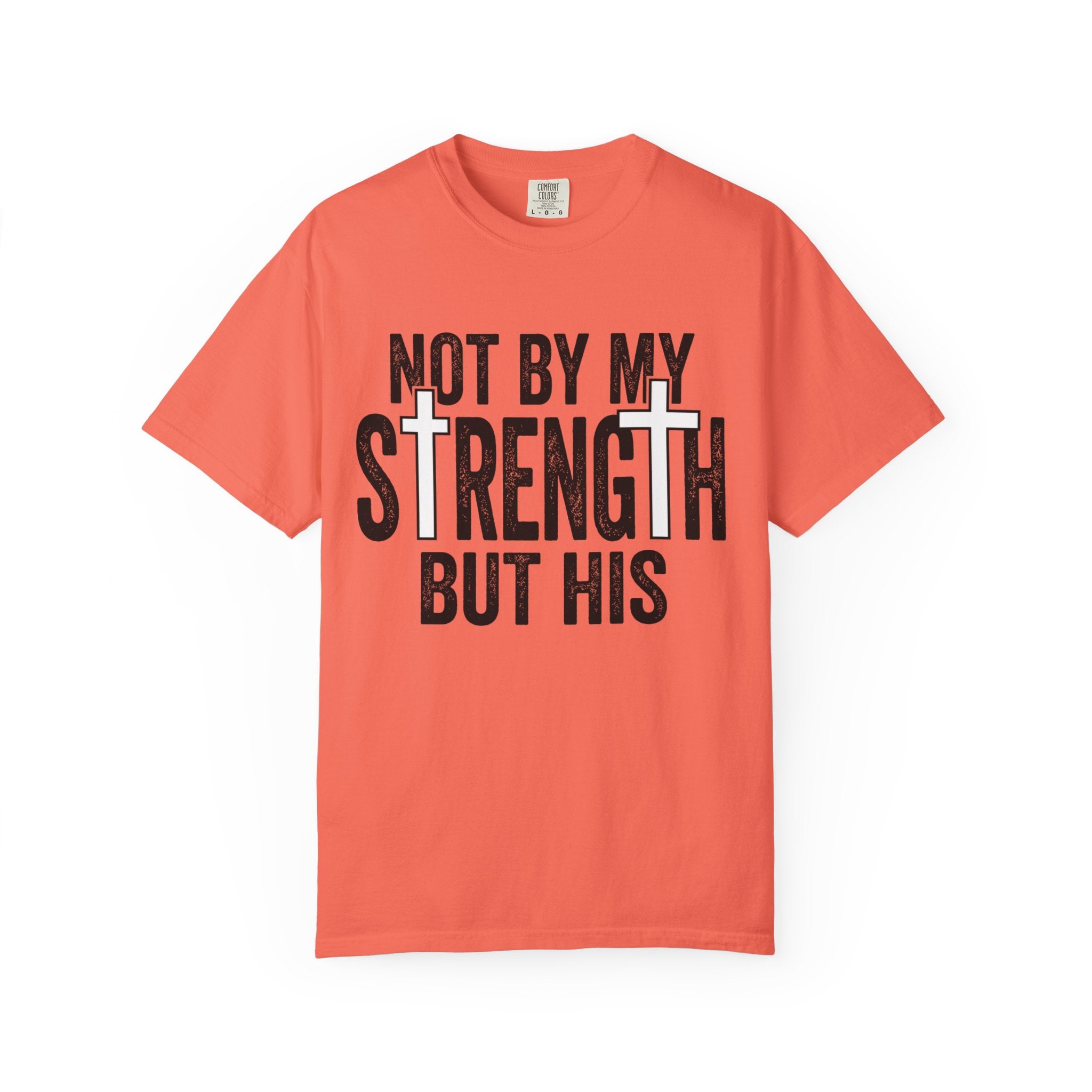 Not By My Strength But His Christian T-Shirt