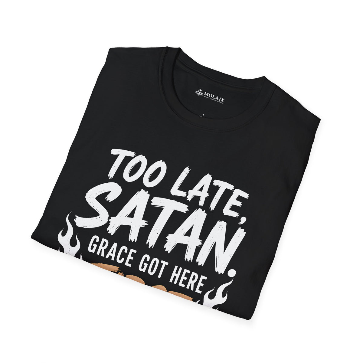 Too Late Satan T‑Shirt — "Grace Got Here First" Christian Faith Graphic Tee