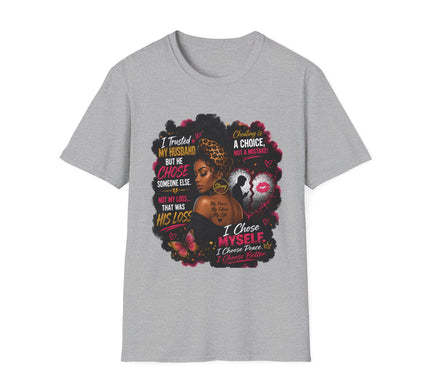 T-Shirt — "I Trusted My Husband But He Chose Someone Else" Afrocentric Empowerment Tee
