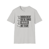 Enough Credit for the Things I Imagine T-Shirt