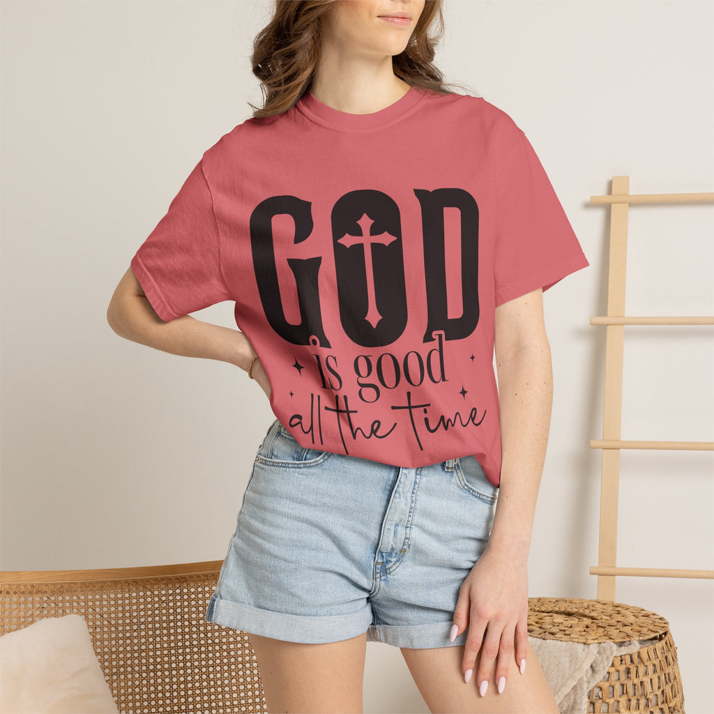 God Is Good All The Time T-Shirt
