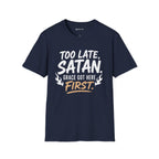 Too Late Satan T‑Shirt — "Grace Got Here First" Christian Faith Graphic Tee