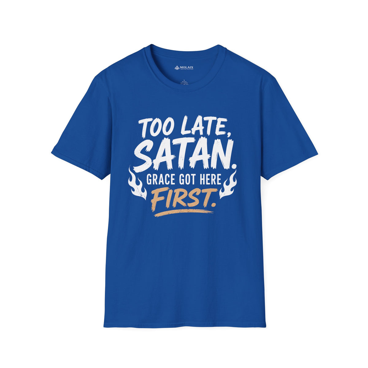 Too Late Satan T‑Shirt — "Grace Got Here First" Christian Faith Graphic Tee