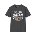 Too Late Satan T‑Shirt — "Grace Got Here First" Christian Faith Graphic Tee