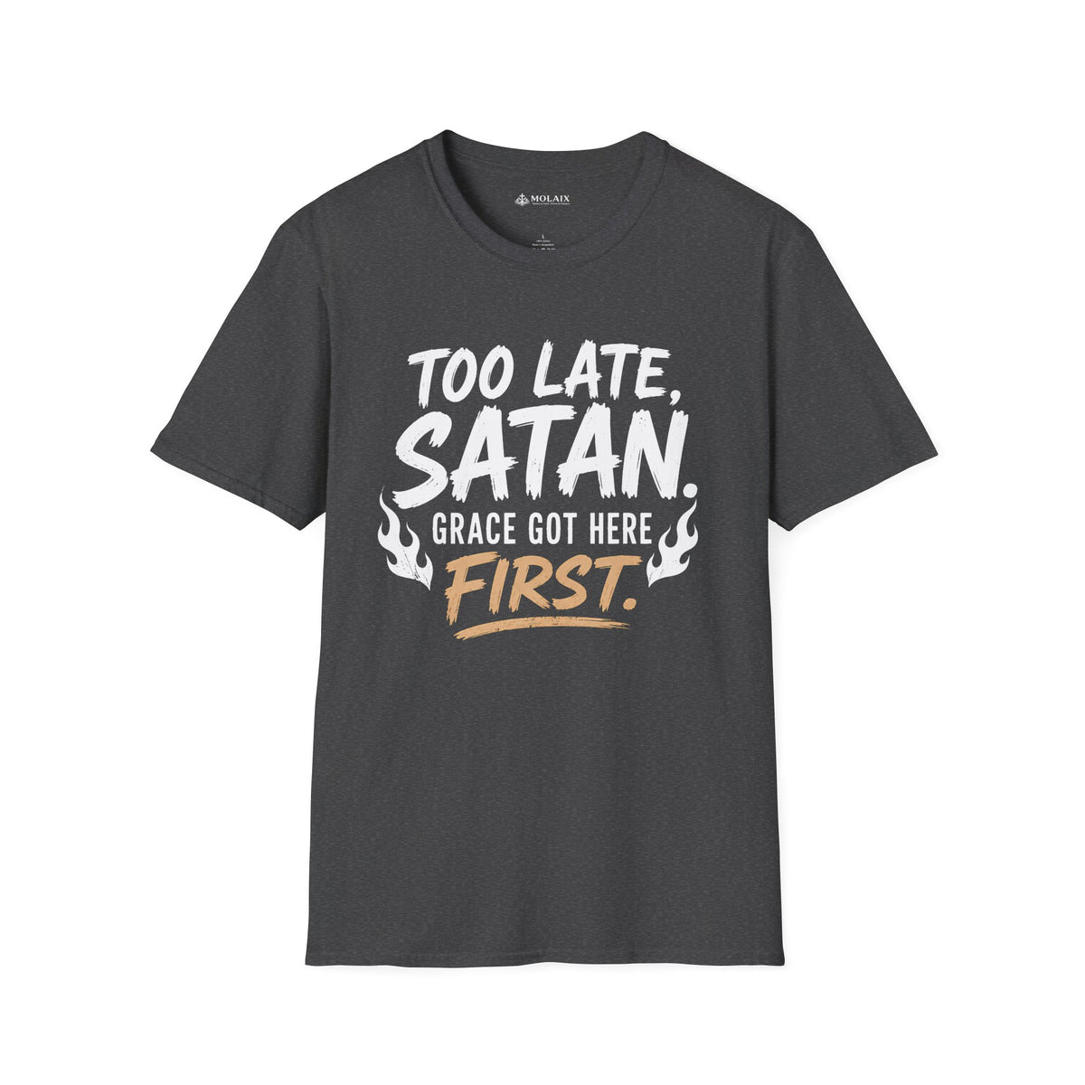 Too Late Satan T‑Shirt — "Grace Got Here First" Christian Faith Graphic Tee