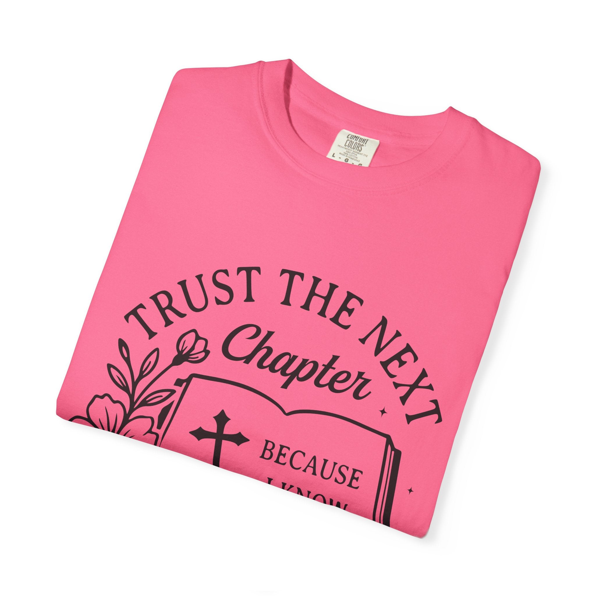 Trust the Next Chapter T-Shirt — "I Trust the Next Chapter Because I Know The Author" Christian Faith Tee