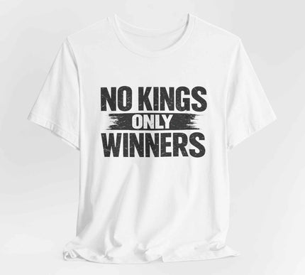 NO KINGS ONLY WINNERS™ Tee