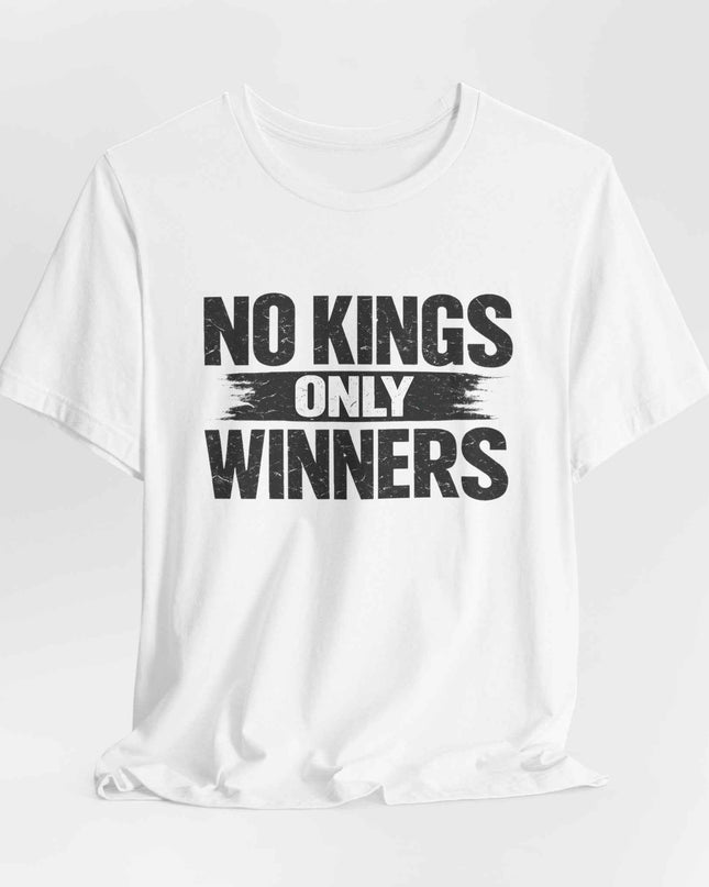 NO KINGS ONLY WINNERS™ Tee