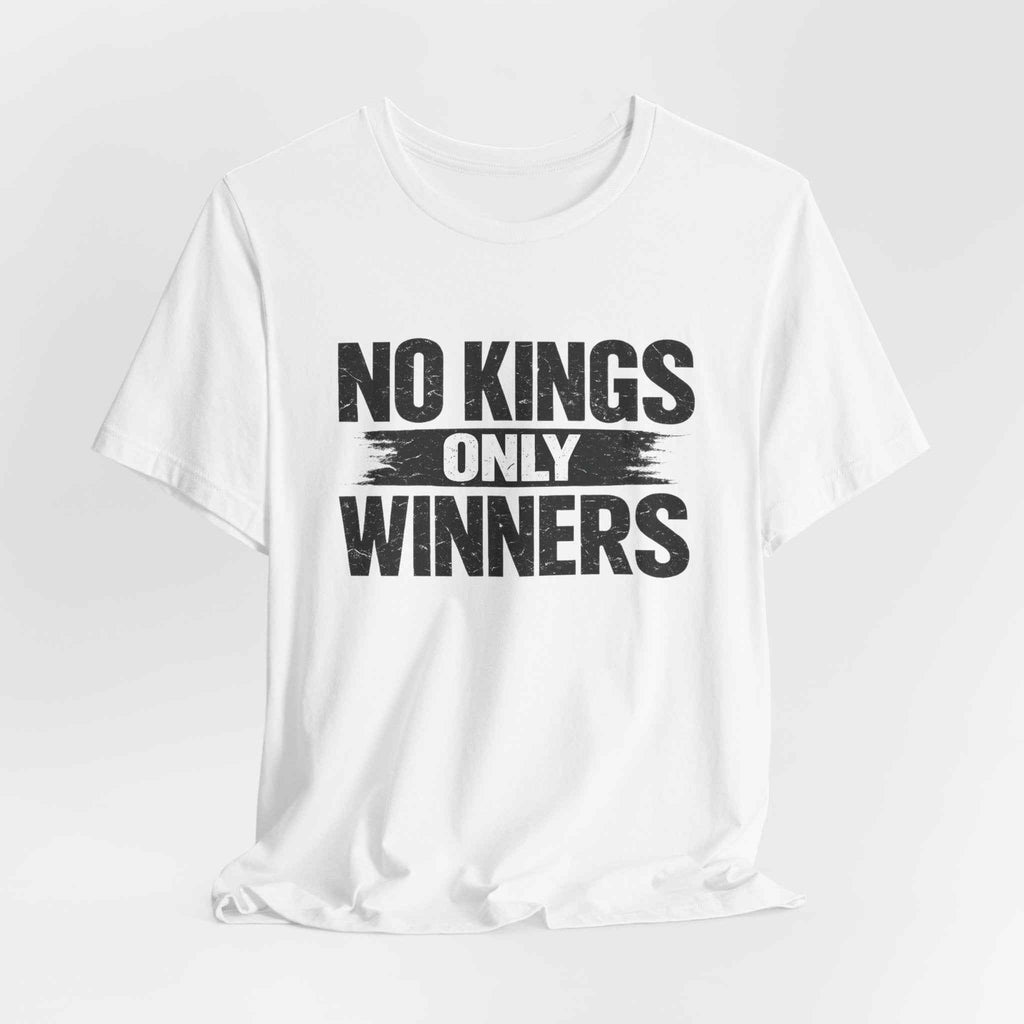 NO KINGS ONLY WINNERS™ Tee
