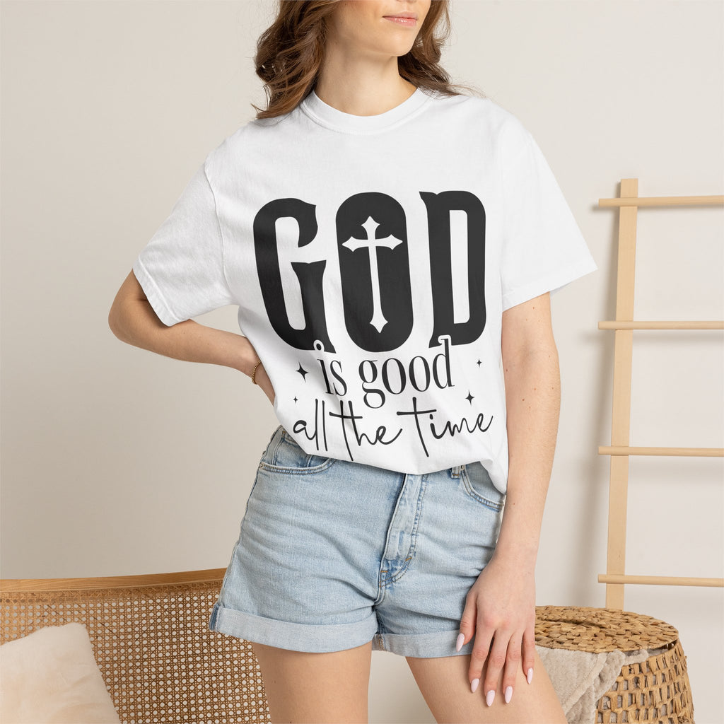 God Is Good All The Time T-Shirt