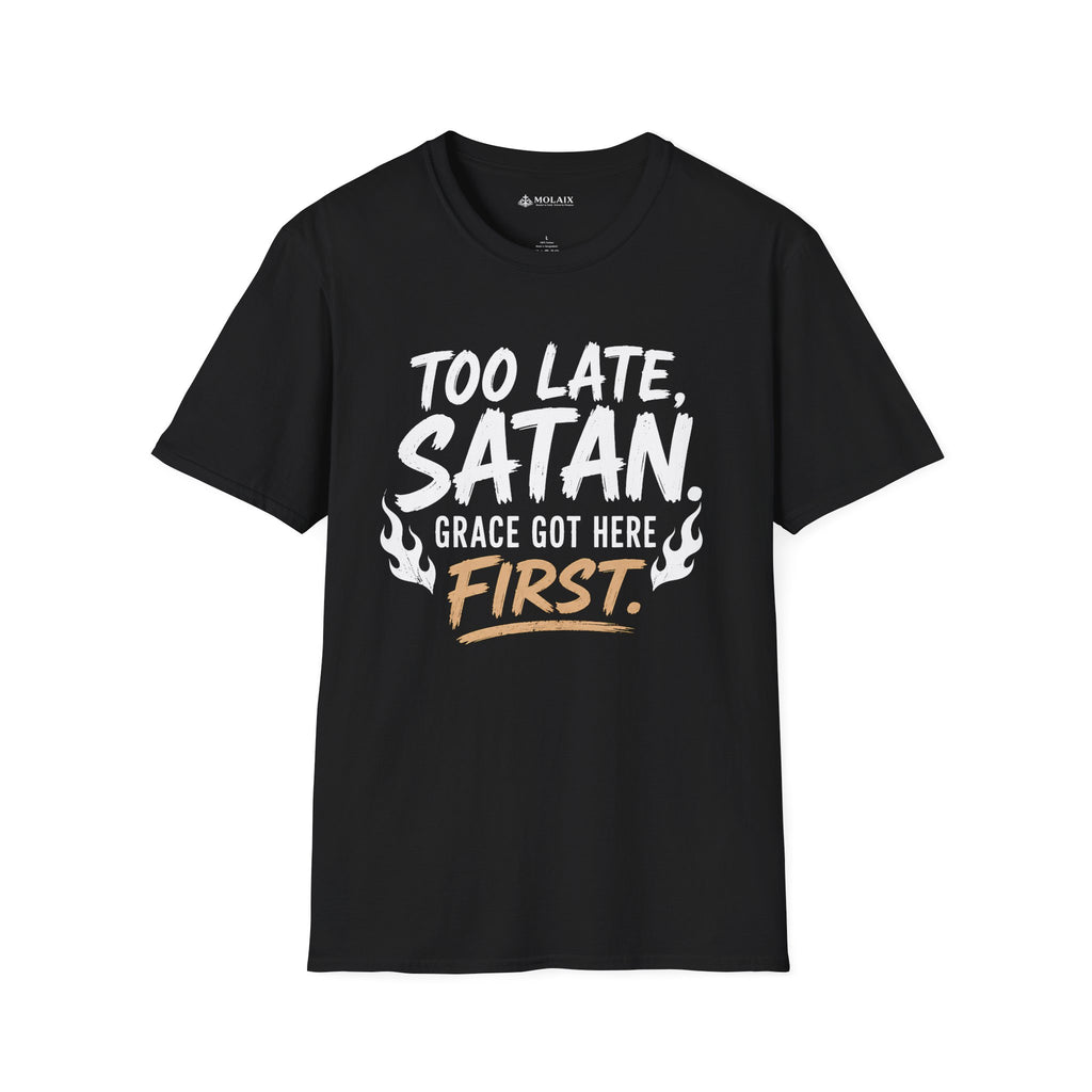 Too Late Satan T‑Shirt — "Grace Got Here First" Christian Faith Graphic Tee