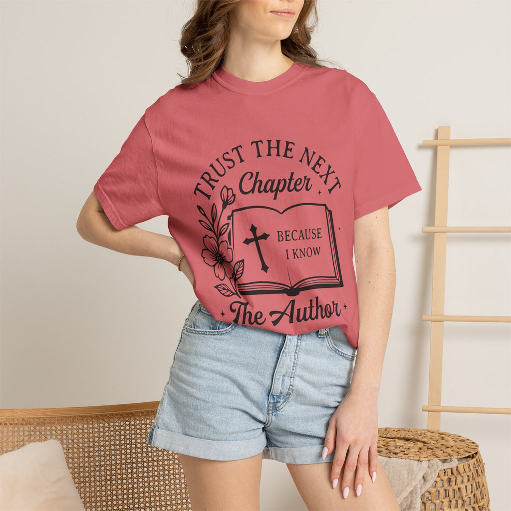 Trust the Next Chapter T-Shirt — "I Trust the Next Chapter Because I Know The Author" Christian Faith Tee