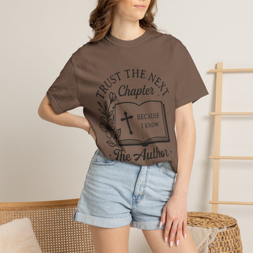 Trust the Next Chapter T-Shirt — "I Trust the Next Chapter Because I Know The Author" Christian Faith Tee