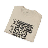 Enough Credit for the Things I Imagine T-Shirt