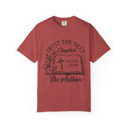 Trust the Next Chapter T-Shirt — "I Trust the Next Chapter Because I Know The Author" Christian Faith Tee
