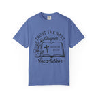 Trust the Next Chapter T-Shirt — "I Trust the Next Chapter Because I Know The Author" Christian Faith Tee