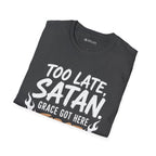 Too Late Satan T‑Shirt — "Grace Got Here First" Christian Faith Graphic Tee