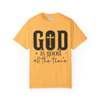 God Is Good All The Time T-Shirt