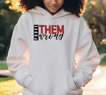 Prove Them Wrong Hoodie - Motivational Faith Apparel