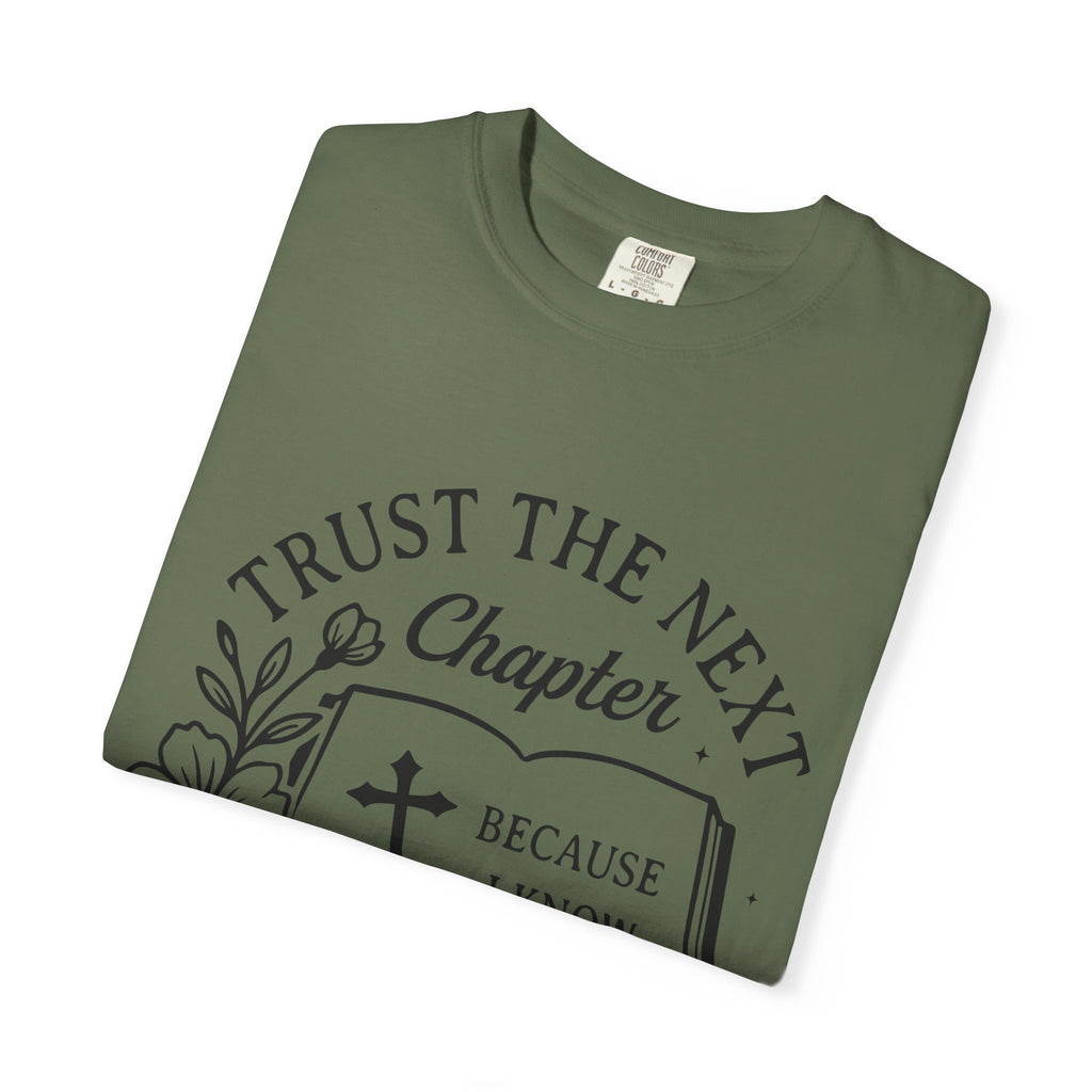 Trust the Next Chapter T-Shirt — "I Trust the Next Chapter Because I Know The Author" Christian Faith Tee