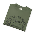 Trust the Next Chapter T-Shirt — "I Trust the Next Chapter Because I Know The Author" Christian Faith Tee