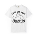Faith Can Move Mountains T-Shirt — Matthew 17:20 Christian Tee