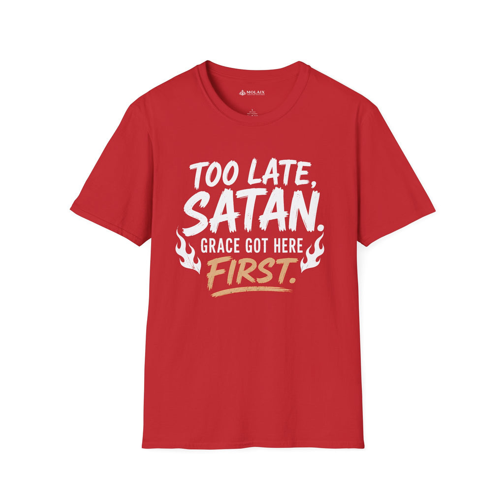 Too Late Satan T‑Shirt — "Grace Got Here First" Christian Faith Graphic Tee