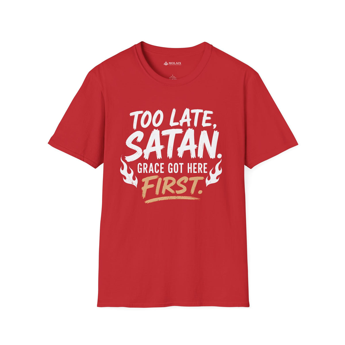 Too Late Satan T‑Shirt — "Grace Got Here First" Christian Faith Graphic Tee