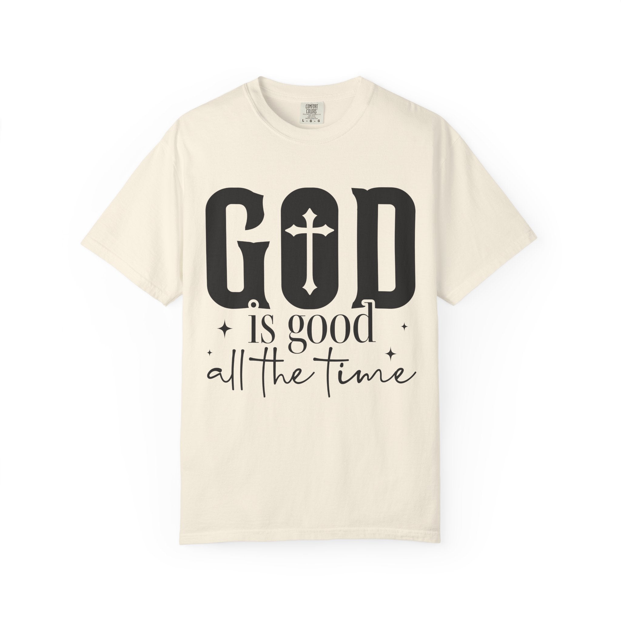 God Is Good All The Time T-Shirt