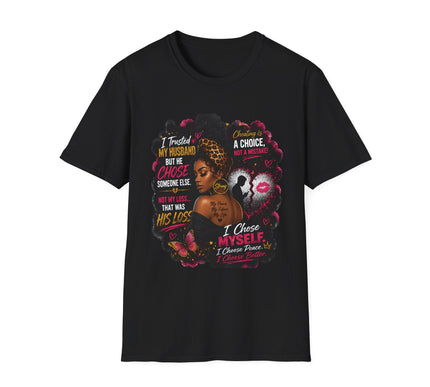 T-Shirt — "I Trusted My Husband But He Chose Someone Else" Afrocentric Empowerment Tee