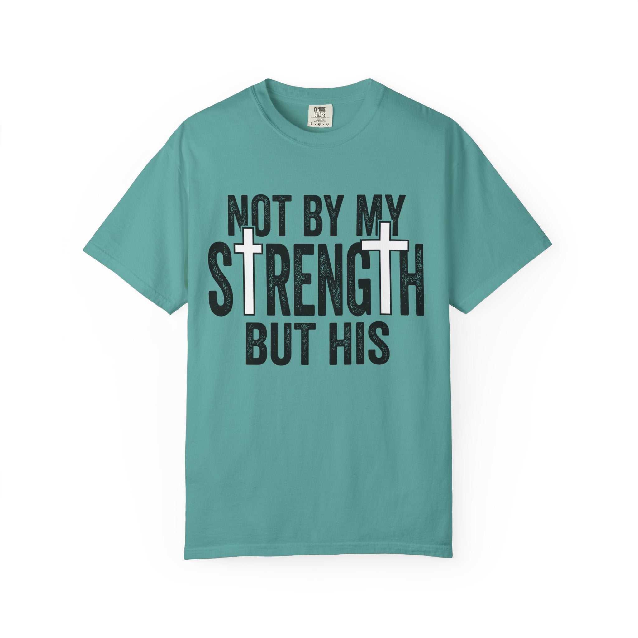 Not By My Strength But His Christian T-Shirt