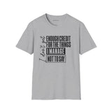 Enough Credit for the Things I Imagine T-Shirt
