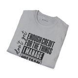 Enough Credit for the Things I Imagine T-Shirt